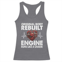 Open Heart Surgery Racerback Tank Top Original Body Rebuilt Engine Runs Like A Charm