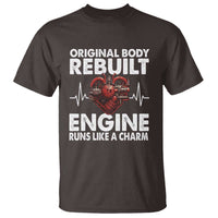 Open Heart Surgery T Shirt Original Body Rebuilt Engine Runs Like A Charm