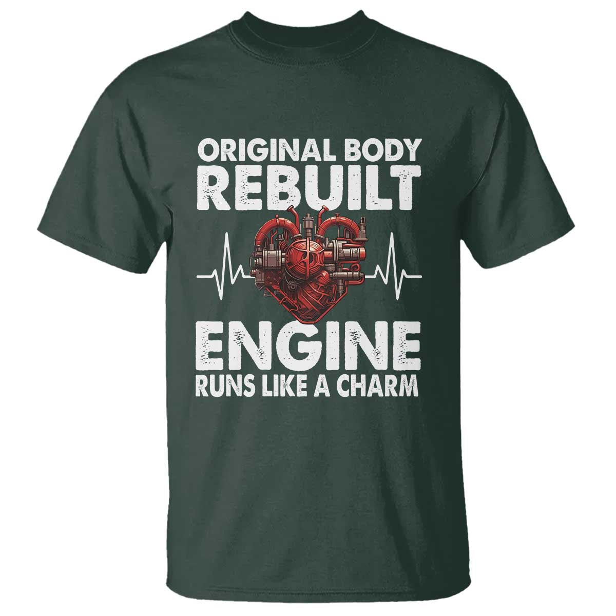 Open Heart Surgery T Shirt Original Body Rebuilt Engine Runs Like A Charm