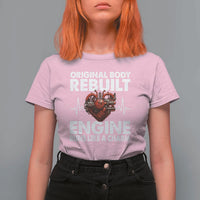 Open Heart Surgery T Shirt For Women Original Body Rebuilt Engine Runs Like A Charm