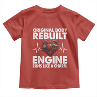 Open Heart Surgery Toddler T Shirt Original Body Rebuilt Engine Runs Like A Charm