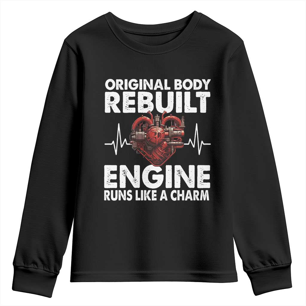 Open Heart Surgery Youth Sweatshirt Original Body Rebuilt Engine Runs Like A Charm