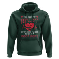 Heart Transplant Hoodie This Isn't My Heart But I'm Doing My Best To Give It A Good Home
