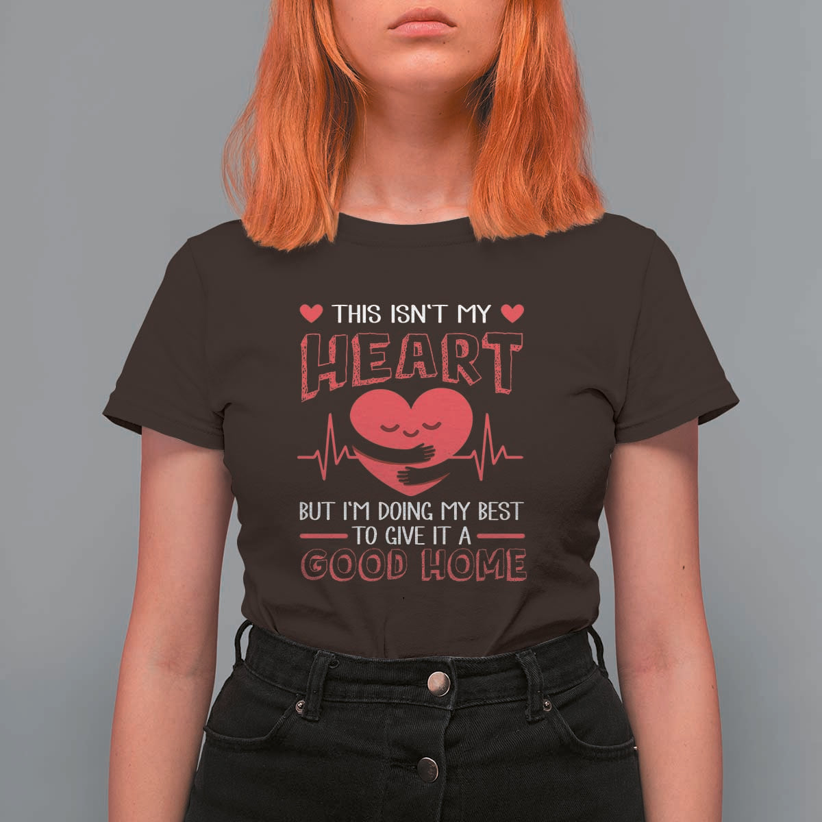 Heart Transplant T Shirt For Women This Isn't My Heart But I'm Doing My Best To Give It A Good Home
