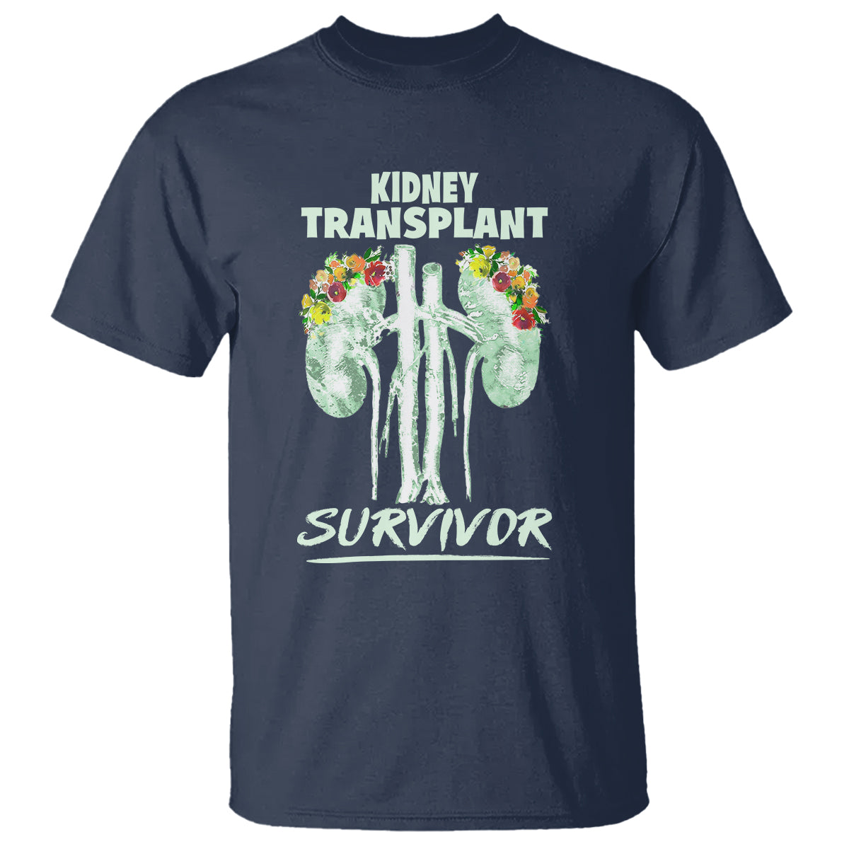 Kidney Transplant Survivor Organ Recipient T Shirt - Wonder Print Shop