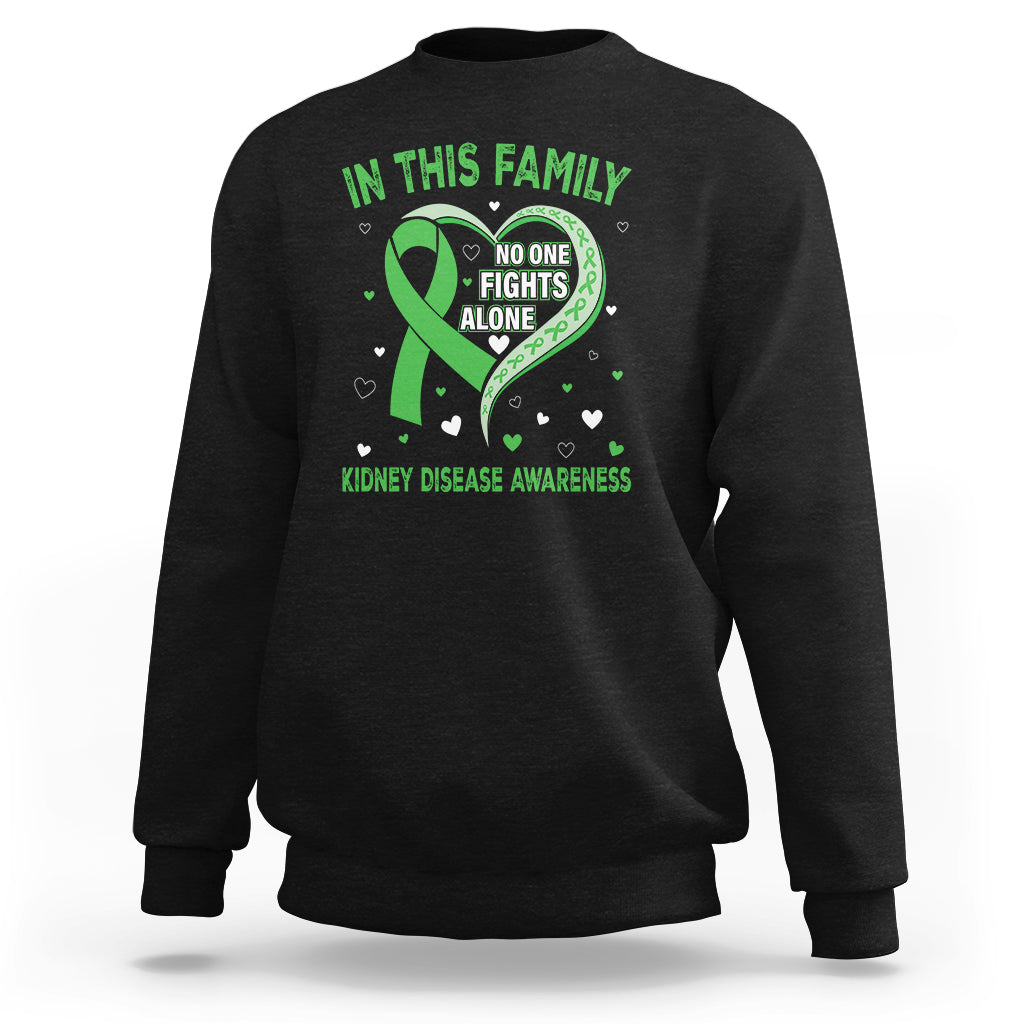 Kidney Disease Awareness Month Sweatshirt No One Fights Alone In This Family - Wonder Print Shop