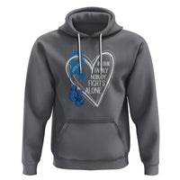 Colorectal Cancer Awareness Hoodie In Our Family Nobody Fights Alone Colon Colonscopy - Wonder Print Shop