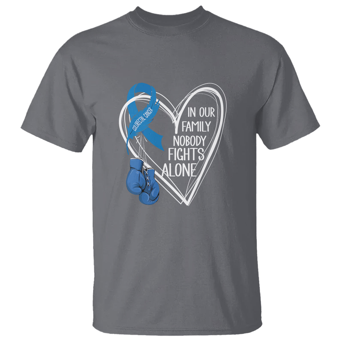 Colorectal Cancer Awareness T Shirt In Our Family Nobody Fights Alone Colon Colonscopy - Wonder Print Shop