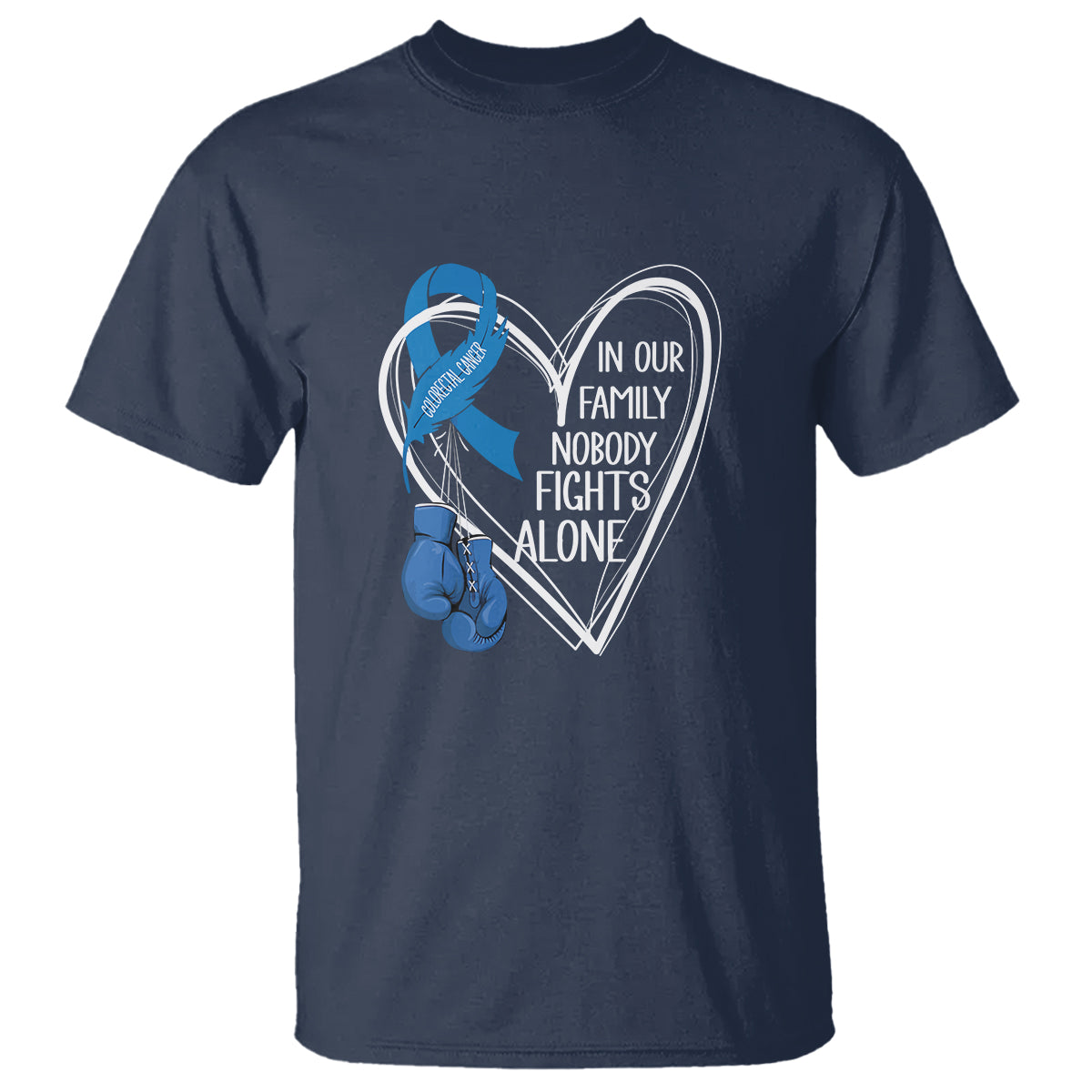 Colorectal Cancer Awareness T Shirt In Our Family Nobody Fights Alone Colon Colonscopy - Wonder Print Shop
