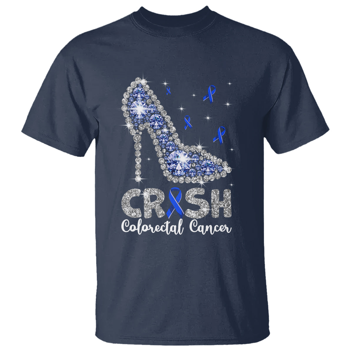 Colorectal Cancer Awareness T Shirt Crush Colon Colonscopy Blue Ribbon High Heels - Wonder Print Shop