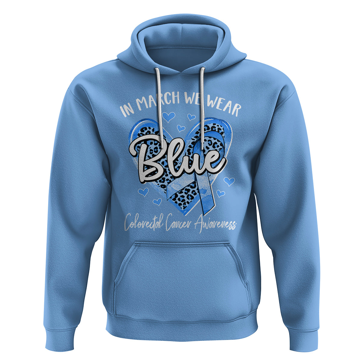 Colorectal Cancer Awareness Hoodie In March We Wear Blue For  Colon Colonscopy - Wonder Print Shop