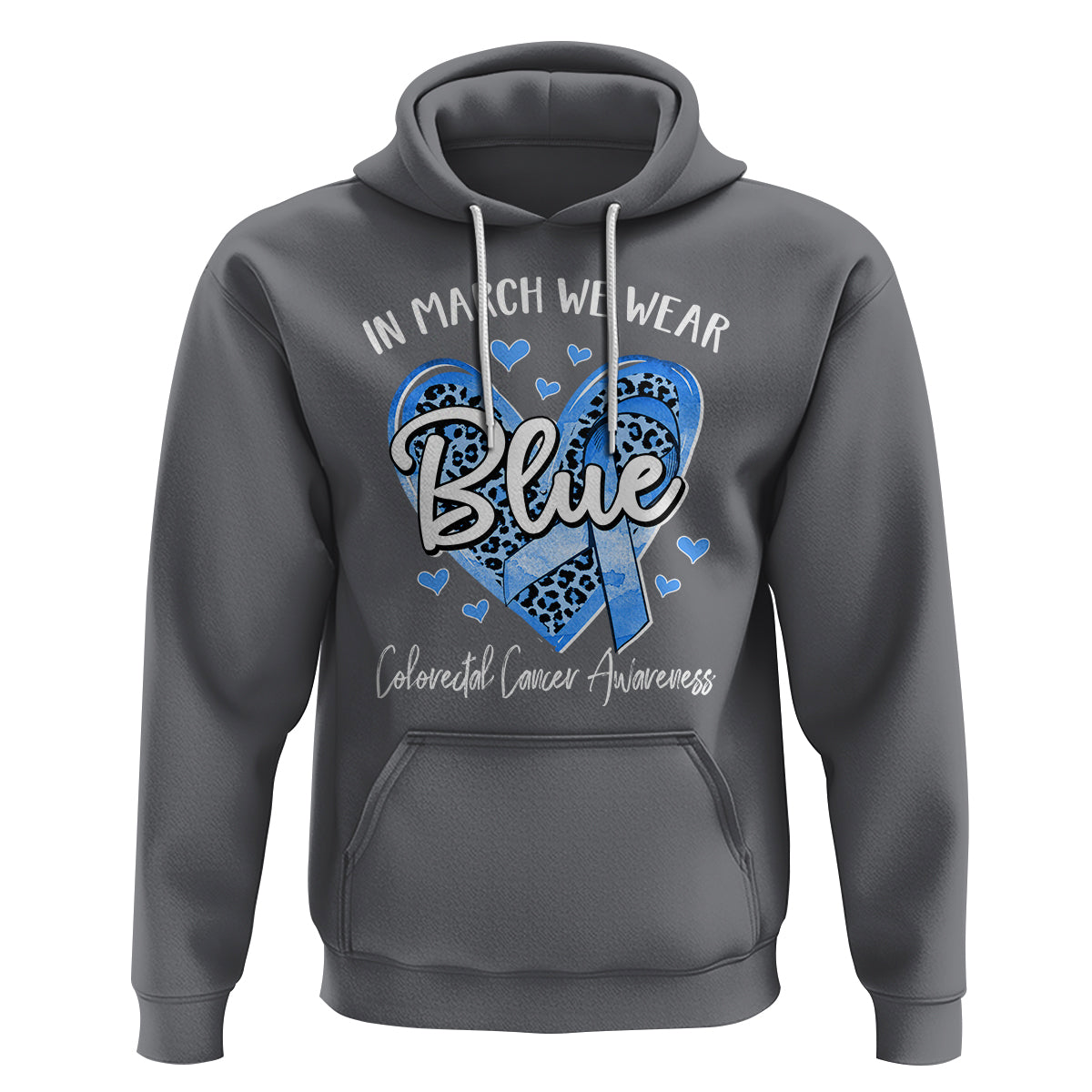 Colorectal Cancer Awareness Hoodie In March We Wear Blue For  Colon Colonscopy - Wonder Print Shop
