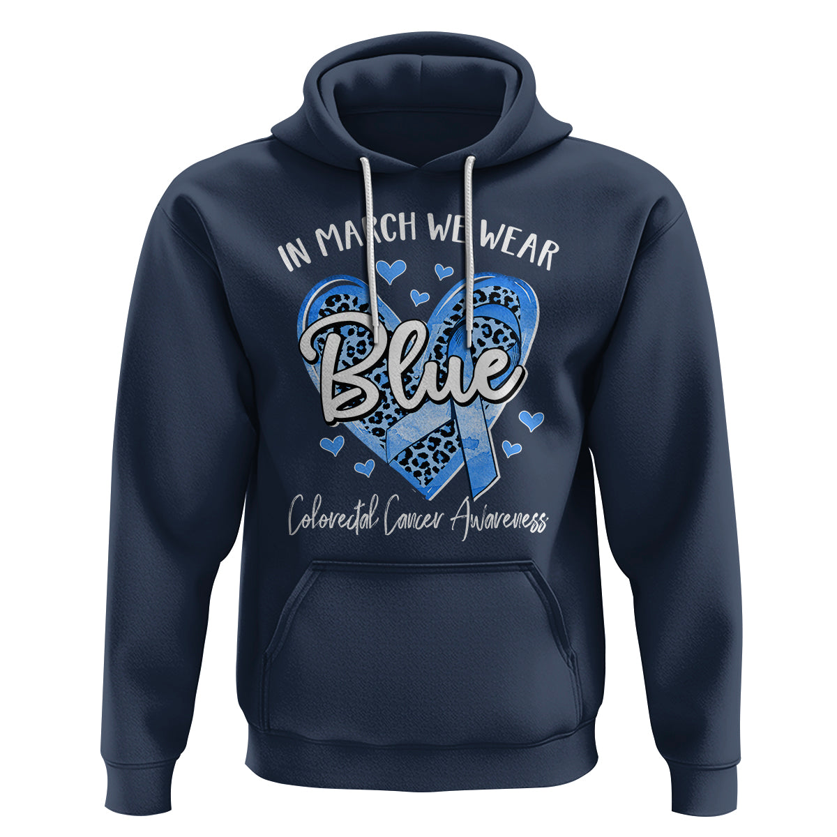 Colorectal Cancer Awareness Hoodie In March We Wear Blue For  Colon Colonscopy - Wonder Print Shop