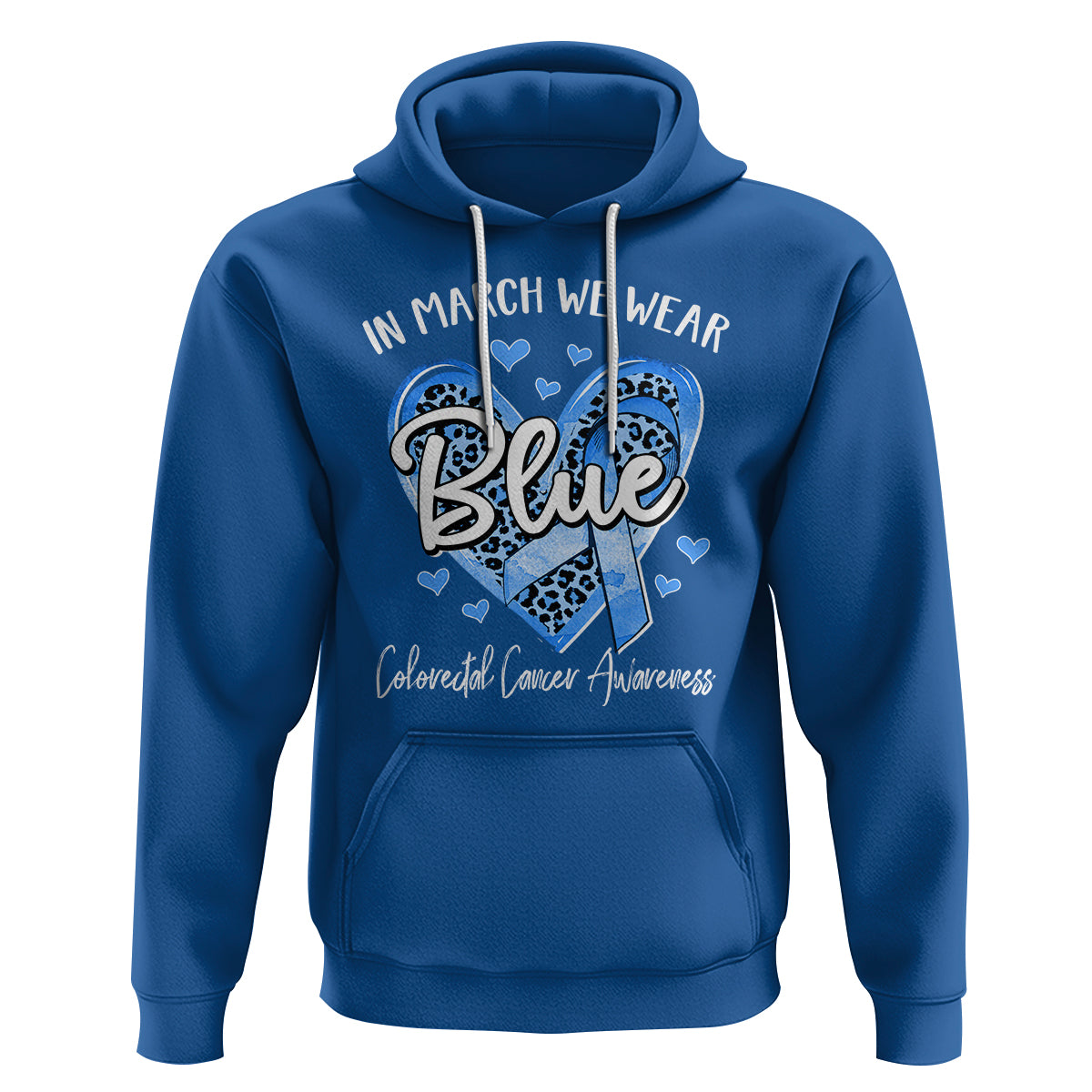 Colorectal Cancer Awareness Hoodie In March We Wear Blue For  Colon Colonscopy - Wonder Print Shop