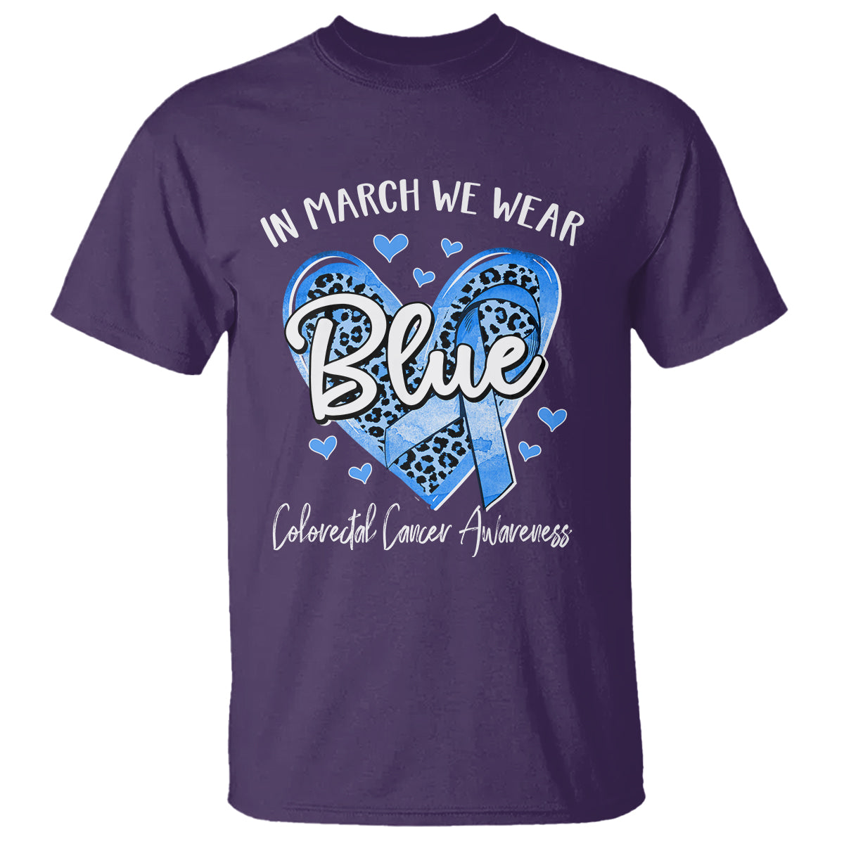 Colorectal Cancer Awareness T Shirt In March We Wear Blue For  Colon Colonscopy - Wonder Print Shop