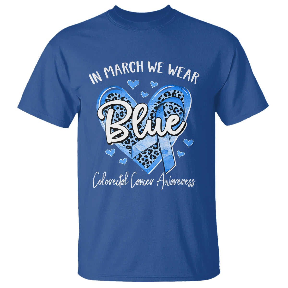 Colorectal Cancer Awareness T Shirt In March We Wear Blue For  Colon Colonscopy - Wonder Print Shop