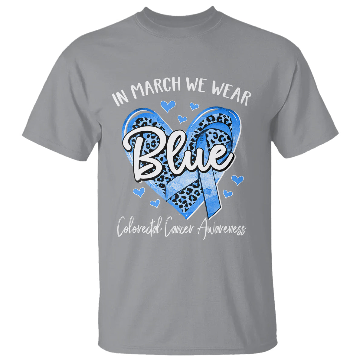 Colorectal Cancer Awareness T Shirt In March We Wear Blue For  Colon Colonscopy - Wonder Print Shop