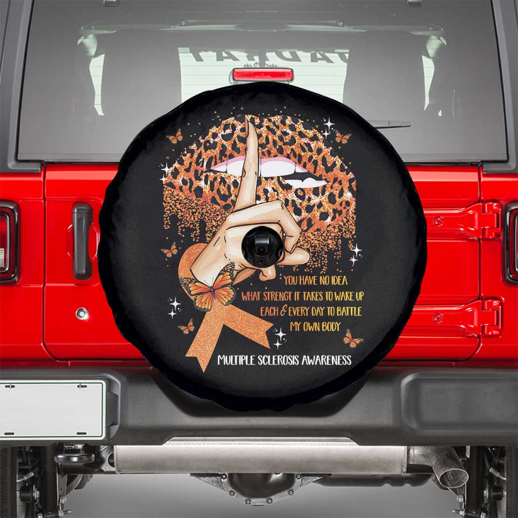 Multiple Sclerosis Awareness Spare Tire Cover Leopard Lips You Have No Idea What Strength It Takes To Wake Up Each Everr Day To Battle My Own Body