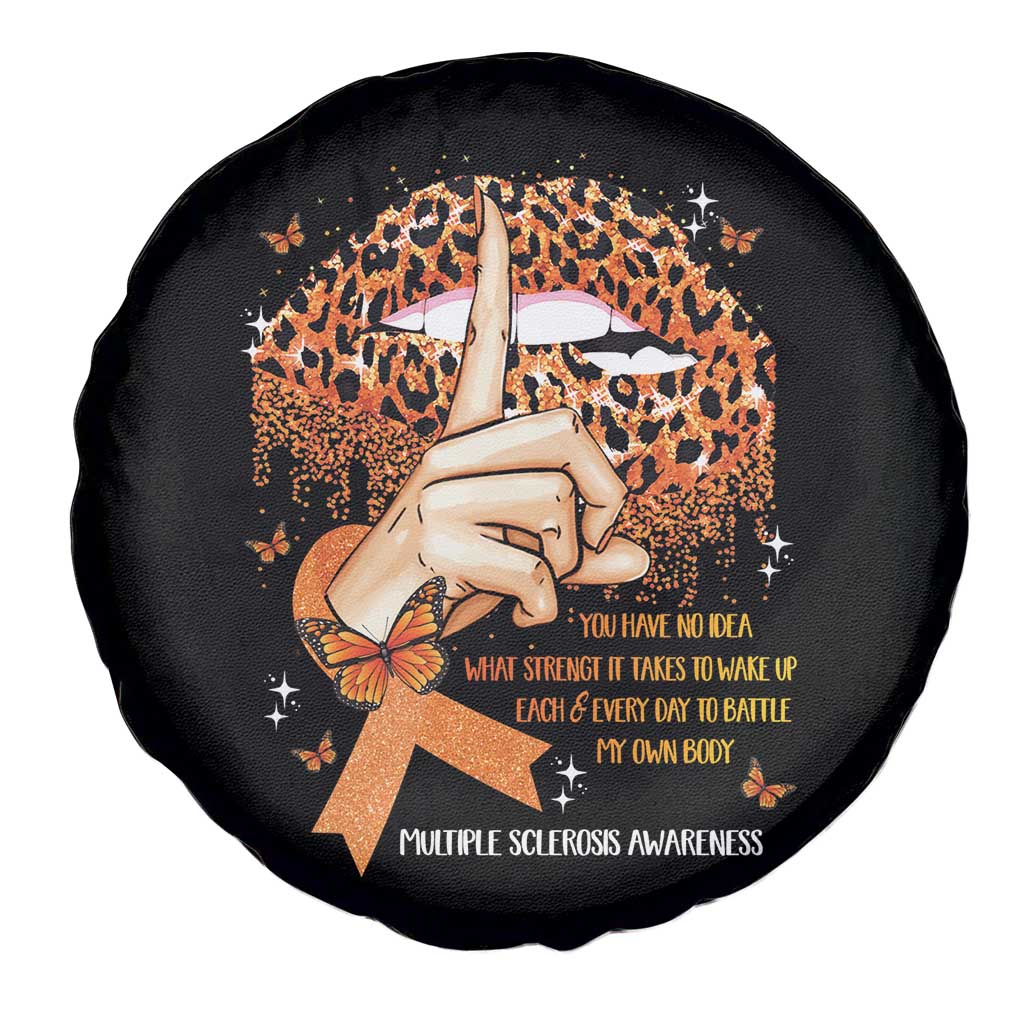 Multiple Sclerosis Awareness Spare Tire Cover Leopard Lips You Have No Idea What Strength It Takes To Wake Up Each Everr Day To Battle My Own Body