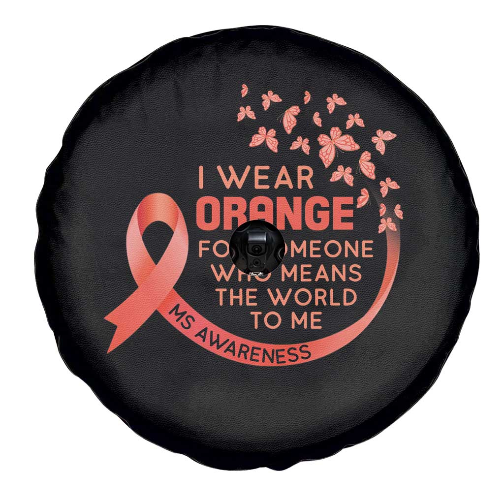 Multiple Sclerosis Awareness Spare Tire Cover I Wear Orange For Someone Who Means The World To Me
