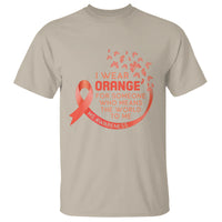 Multiple Sclerosis Awareness T Shirt I Wear Orange For Someone Who Means The World To Me - Wonder Print Shop