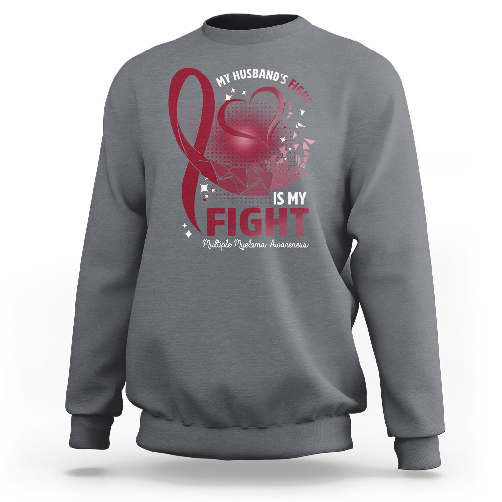 Multiple Myeloma Awareness Sweatshirt My Husbands Fight Is My Fight - Wonder Print Shop