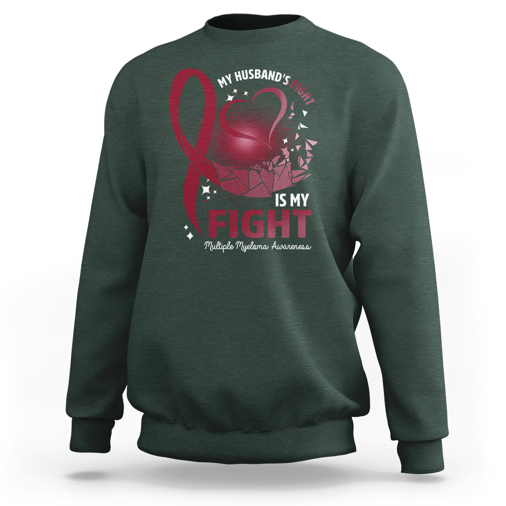 Multiple Myeloma Awareness Sweatshirt My Husbands Fight Is My Fight - Wonder Print Shop