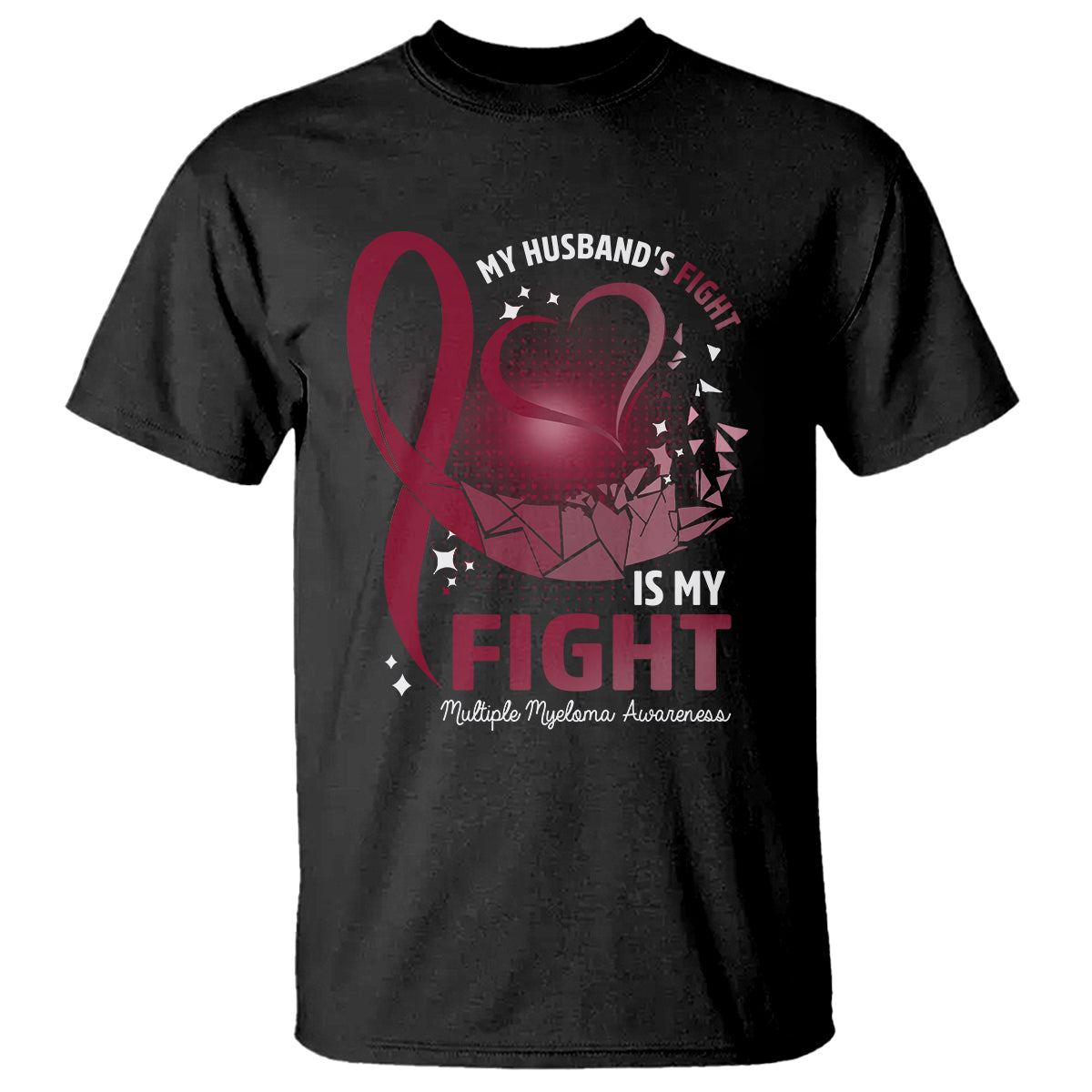 Multiple Myeloma Awareness T Shirt My Husbands Fight Is My Fight - Wonder Print Shop