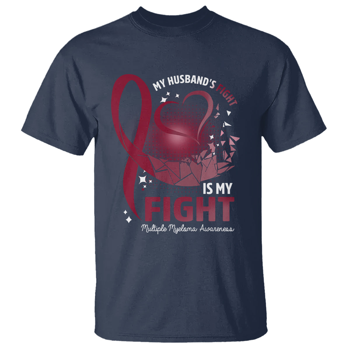 Multiple Myeloma Awareness T Shirt My Husbands Fight Is My Fight - Wonder Print Shop