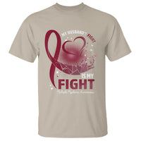 Multiple Myeloma Awareness T Shirt My Husbands Fight Is My Fight - Wonder Print Shop