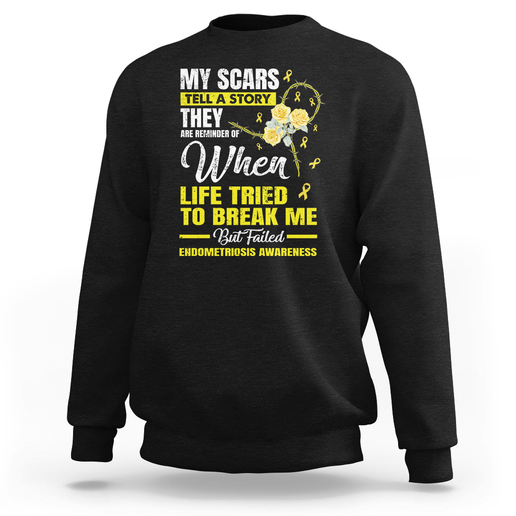 Endometriosis Awareness Sweatshirt My Scars Tell A Story When Life Tried To Break Me But Failed - Wonder Print Shop