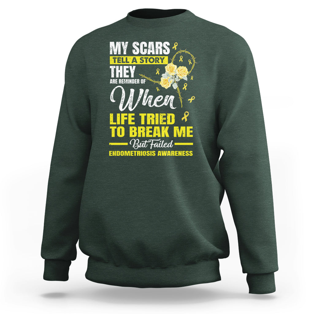 Endometriosis Awareness Sweatshirt My Scars Tell A Story When Life Tried To Break Me But Failed - Wonder Print Shop