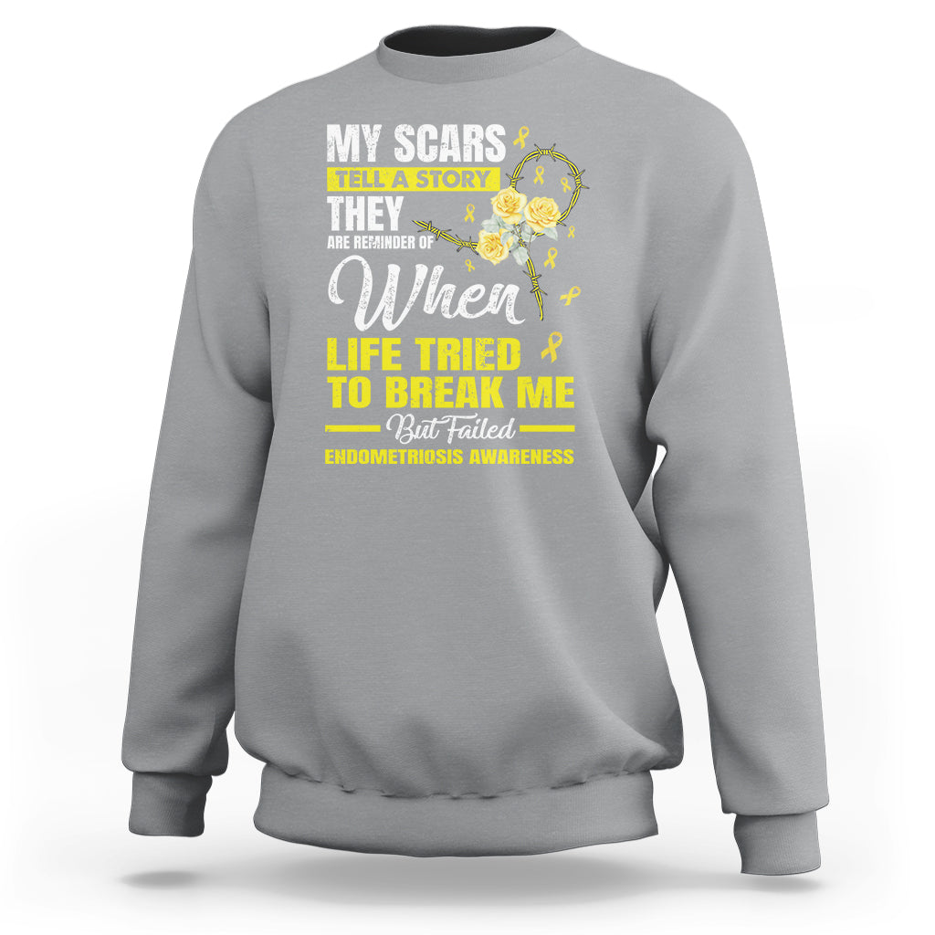 Endometriosis Awareness Sweatshirt My Scars Tell A Story When Life Tried To Break Me But Failed - Wonder Print Shop