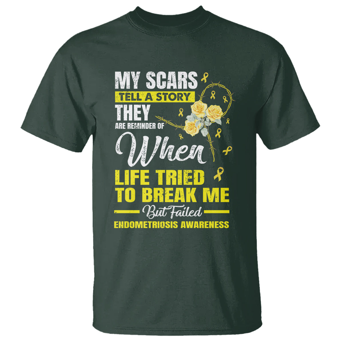 Endometriosis Awareness T Shirt My Scars Tell A Story When Life Tried To Break Me But Failed - Wonder Print Shop