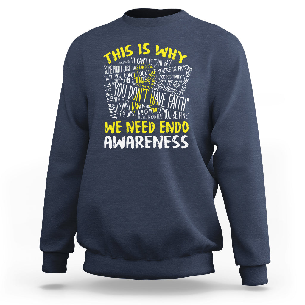 This Is Why We Need Endometriosis Awareness Sweatshirt - Wonder Print Shop