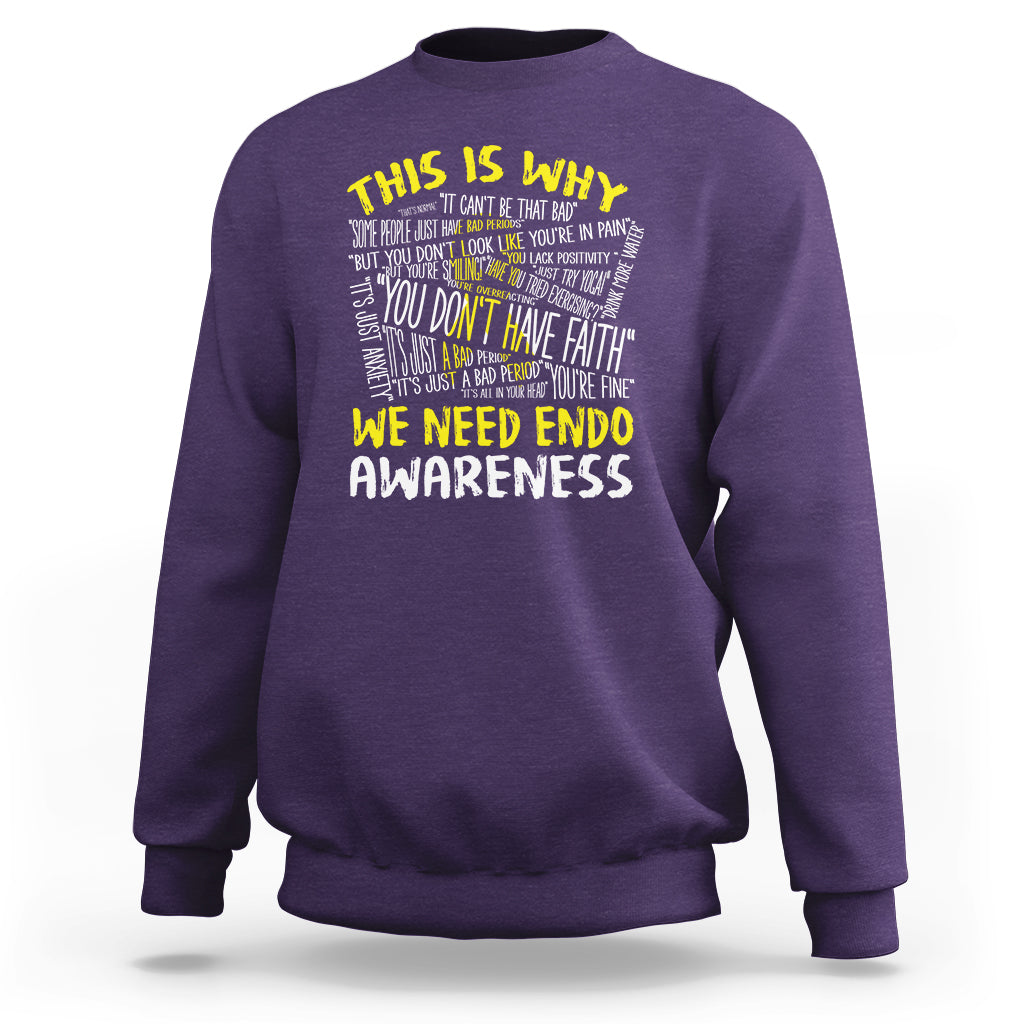 This Is Why We Need Endometriosis Awareness Sweatshirt - Wonder Print Shop