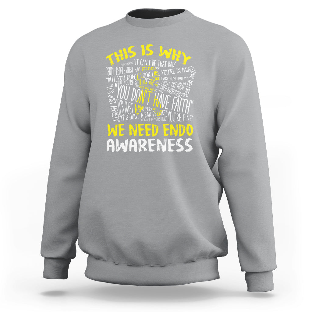 This Is Why We Need Endometriosis Awareness Sweatshirt - Wonder Print Shop