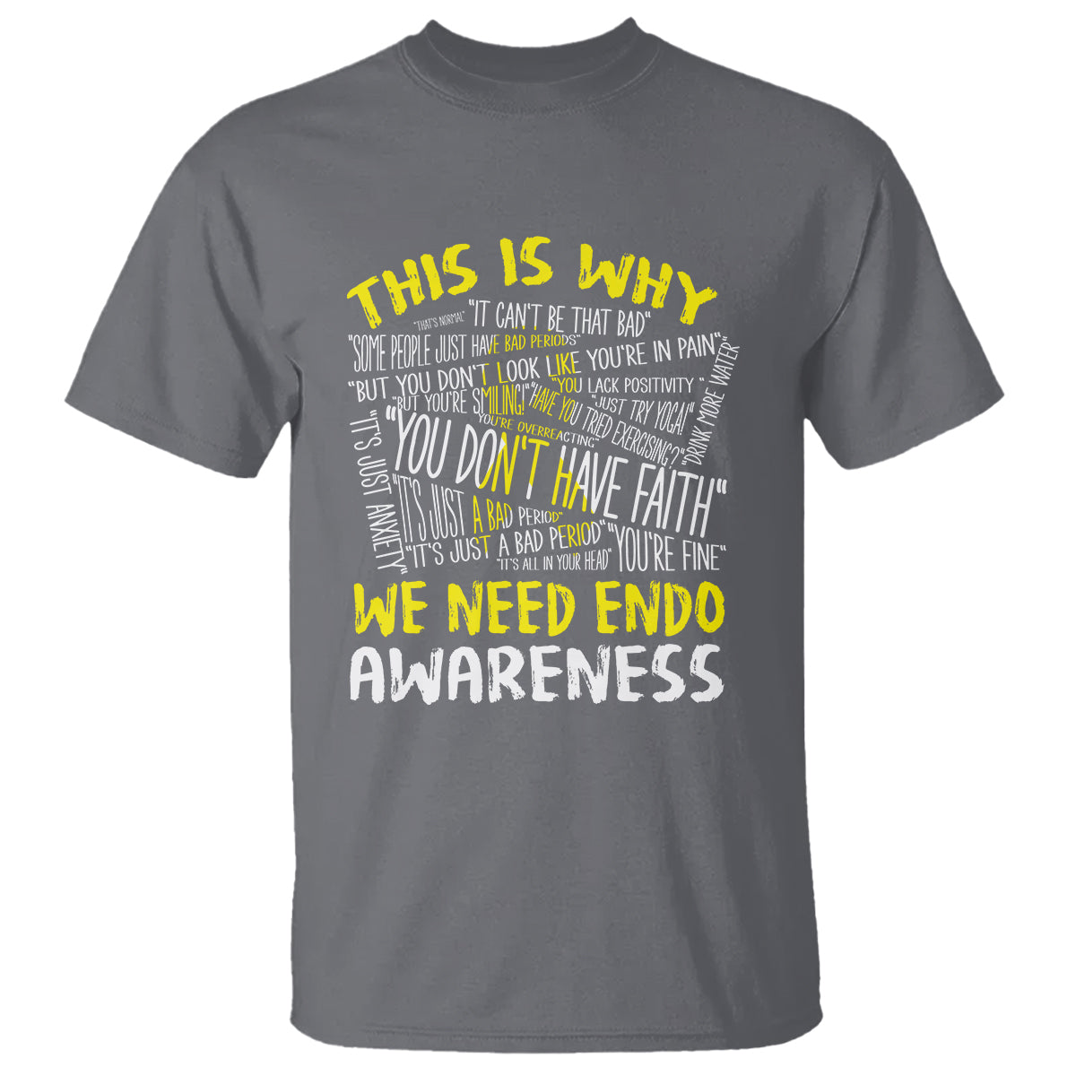 This Is Why We Need Endometriosis Awareness T Shirt - Wonder Print Shop