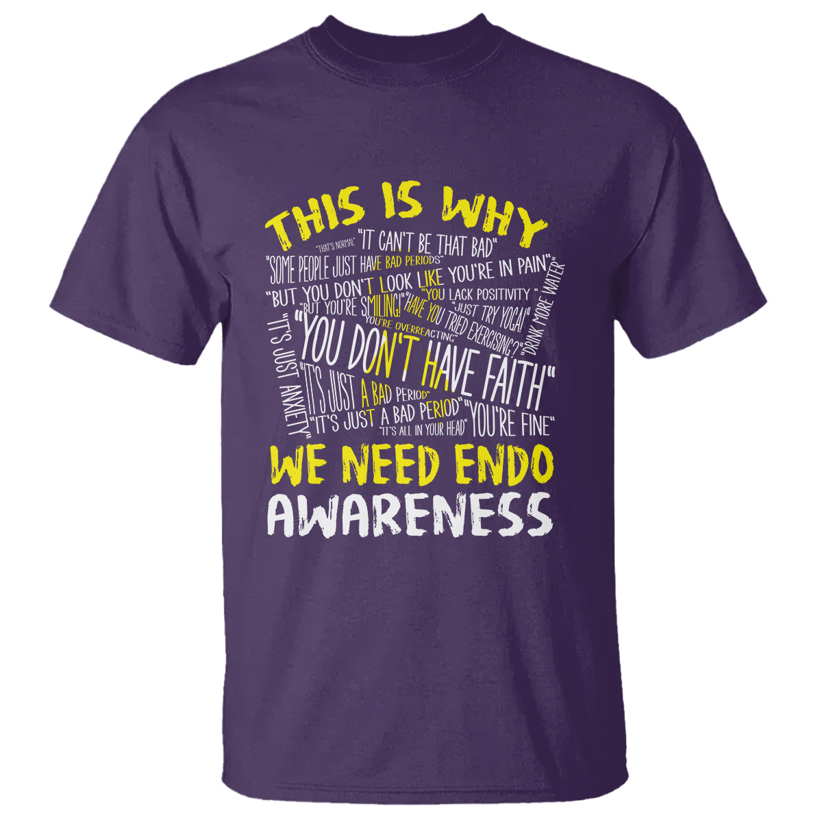 This Is Why We Need Endometriosis Awareness T Shirt - Wonder Print Shop