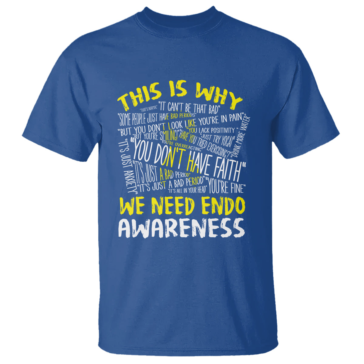 This Is Why We Need Endometriosis Awareness T Shirt - Wonder Print Shop