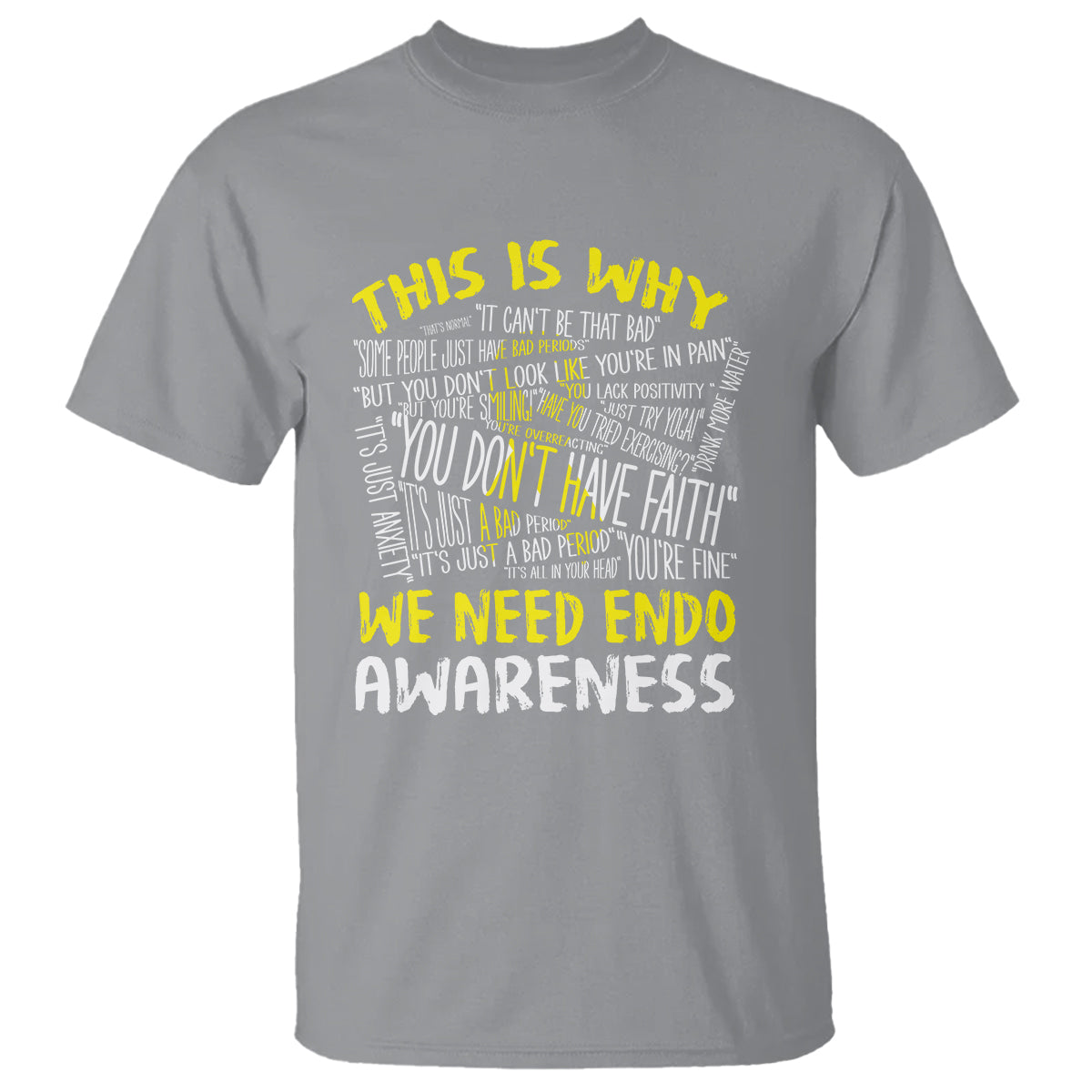 This Is Why We Need Endometriosis Awareness T Shirt - Wonder Print Shop