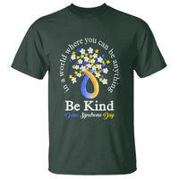 Down Syndrome Day T Shirt Be Kind In The World You Can Be Anything - Wonder Print Shop