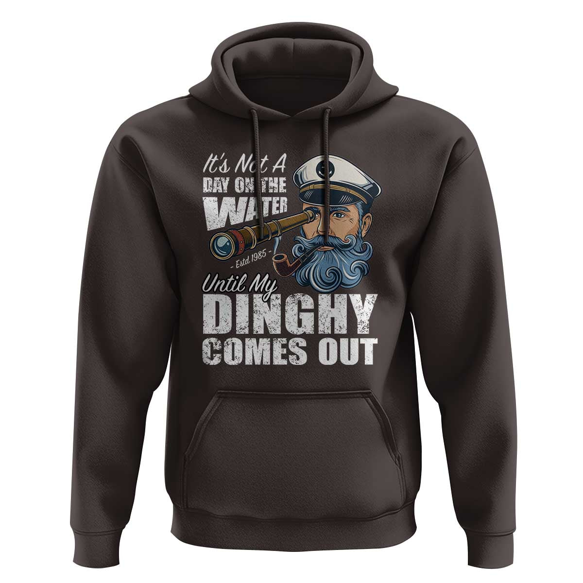 Funny Adult Joke Boat Captain Hoodie It's Not A Day On The Lake Until My Dinghy Comes Out