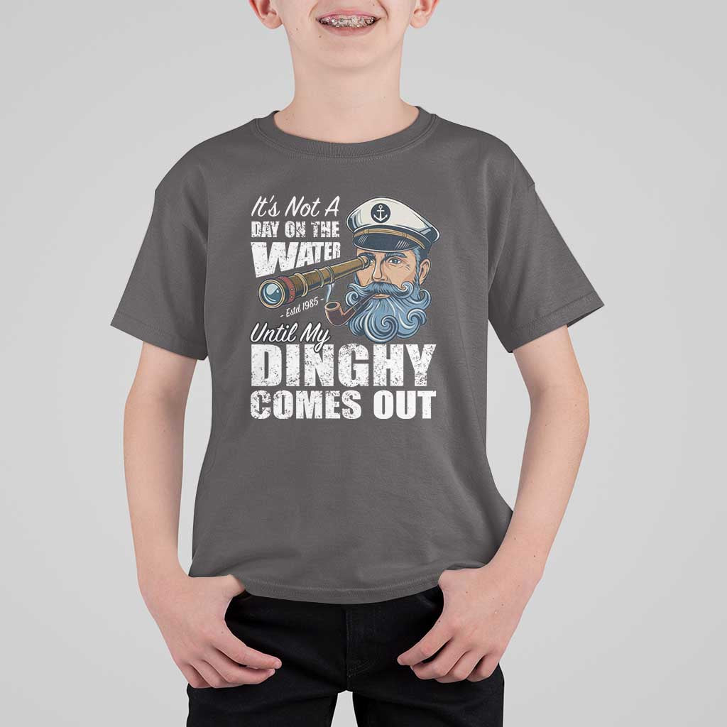 Funny Adult Joke Boat Captain T Shirt For Kid It's Not A Day On The Lake Until My Dinghy Comes Out