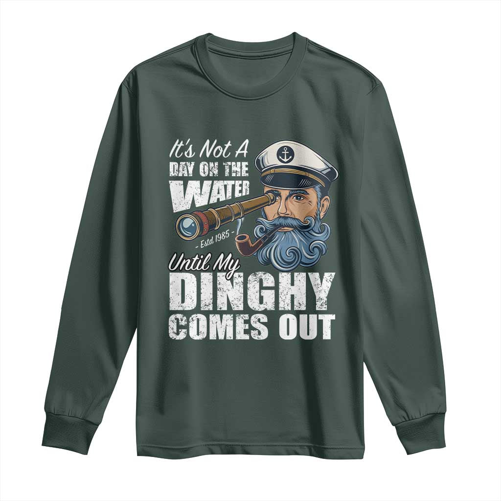 Funny Adult Joke Boat Captain Long Sleeve Shirt It's Not A Day On The Lake Until My Dinghy Comes Out