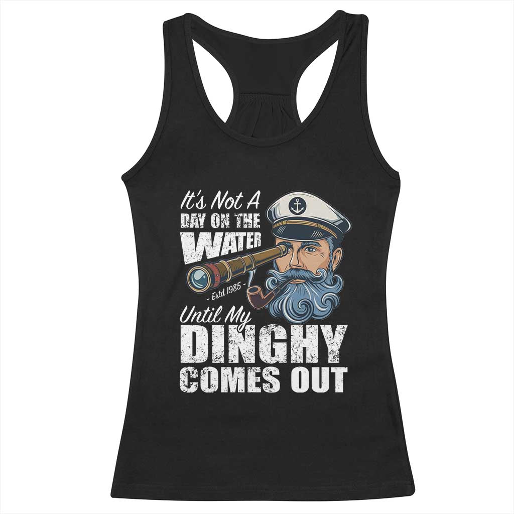 Funny Adult Joke Boat Captain Racerback Tank Top It's Not A Day On The Lake Until My Dinghy Comes Out