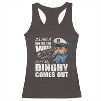 Funny Adult Joke Boat Captain Racerback Tank Top It's Not A Day On The Lake Until My Dinghy Comes Out