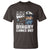 Funny Adult Joke Boat Captain T Shirt It's Not A Day On The Lake Until My Dinghy Comes Out