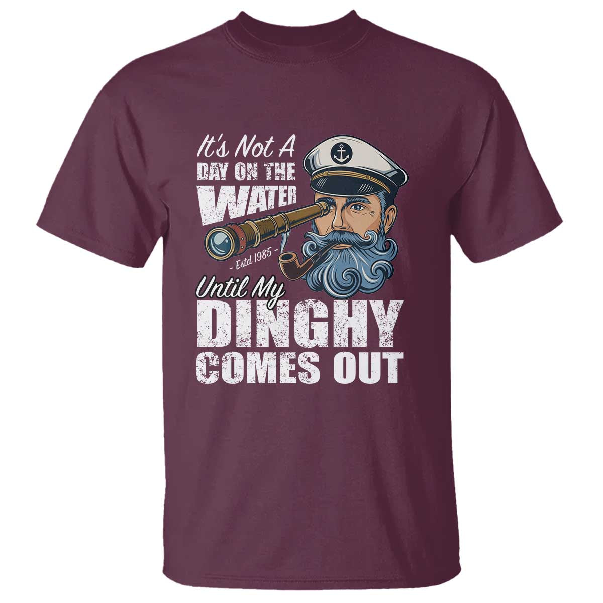 Funny Adult Joke Boat Captain T Shirt It's Not A Day On The Lake Until My Dinghy Comes Out