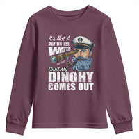 Funny Adult Joke Boat Captain Youth Sweatshirt It's Not A Day On The Lake Until My Dinghy Comes Out